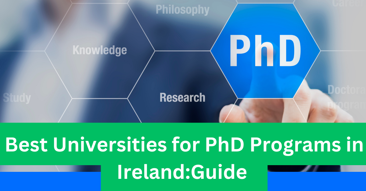 Best Universities for PhD Programs in IrelandGuide