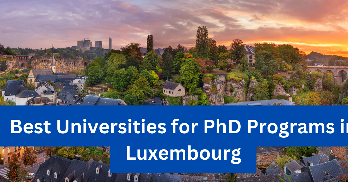 Best Universities for PhD Programs in Luxembourg