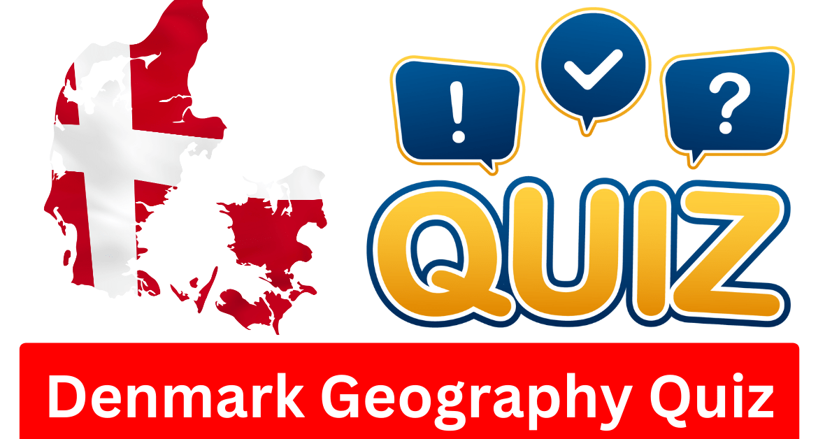 Denmark Geography Quiz-min