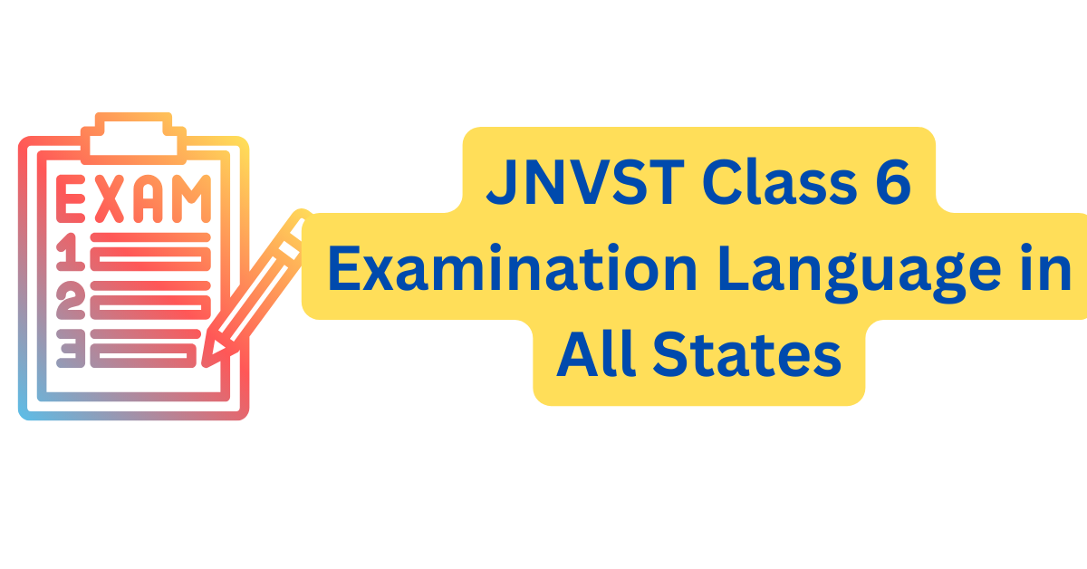 JNVST Class 6 Examination Language in All States