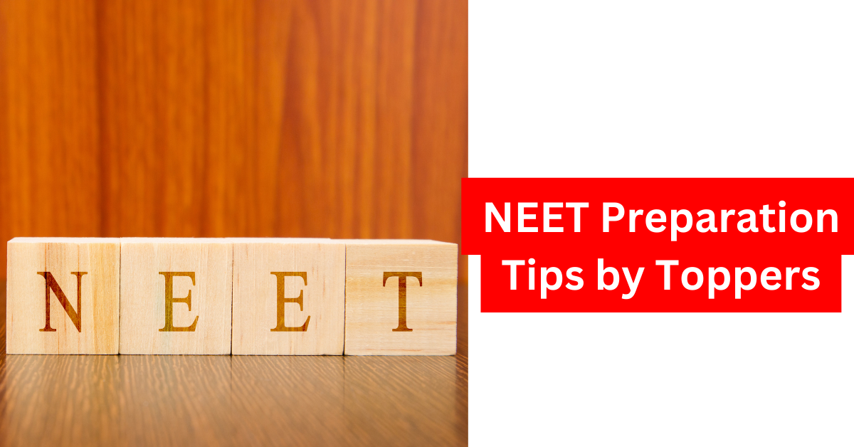 NEET Preparation Tips by Toppers