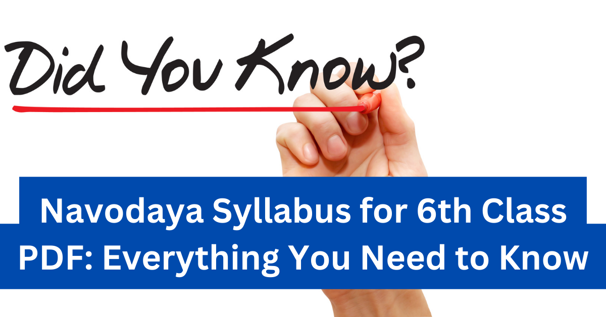 Navodaya Syllabus for 6th Class PDF Everything You Need to Know