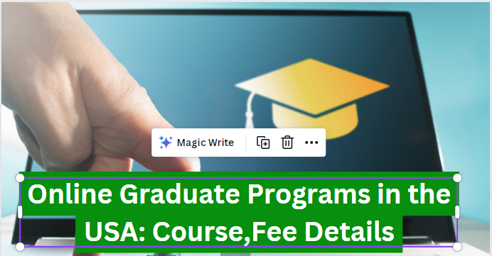 Online Graduate Programs in the USA Course Fee Details