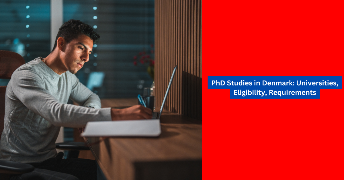 PhD Studies in Denmark Universities, Eligibility, Requirements (2)