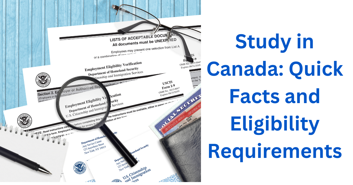 Study in Canada Quick Facts and Eligibility Requirements