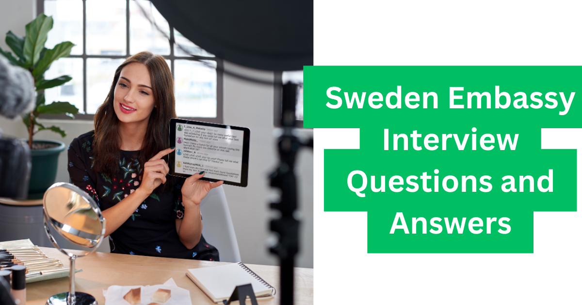 Sweden Embassy Interview Questions and Answers