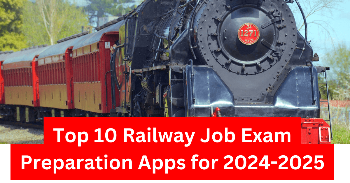Top 10 Railway Job Exam Preparation Apps for 2024-2025-min