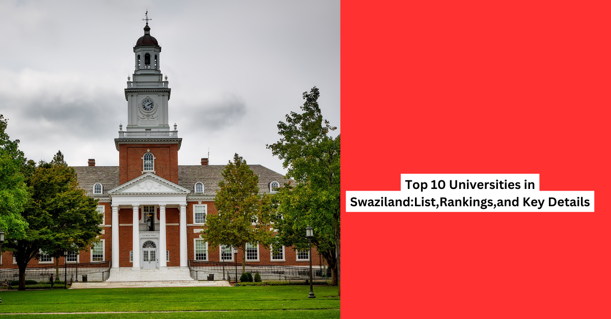 Top 10 Universities in SwazilandList,Rankings,and Key Details