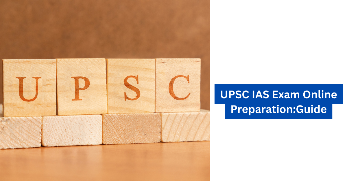 UPSC IAS Exam Online PreparationGuide